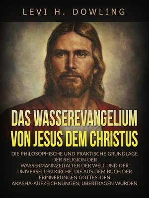 cover image of Das Wasserevangelium von Jesus dem Christus (Übersetzt)